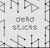 Dead Sticks
