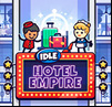 Idle Hotel Empire